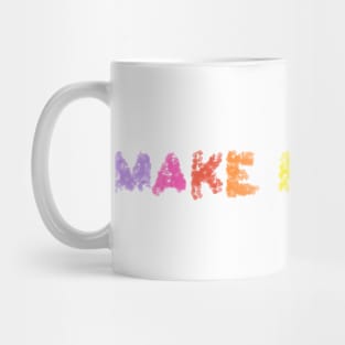 Make it Right Mug